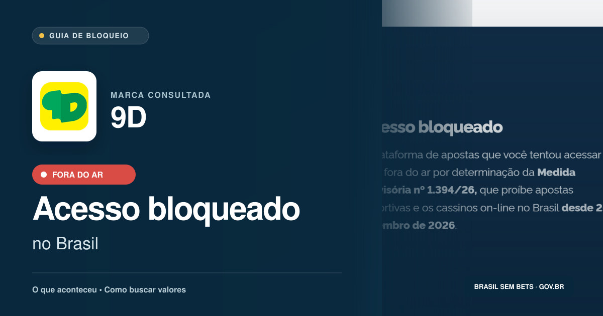 9D: acesso bloqueado no Brasil e orientações para buscar valores