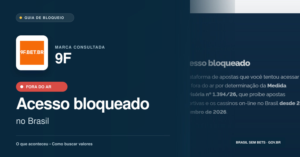 9F: acesso bloqueado no Brasil e orientações para buscar valores
